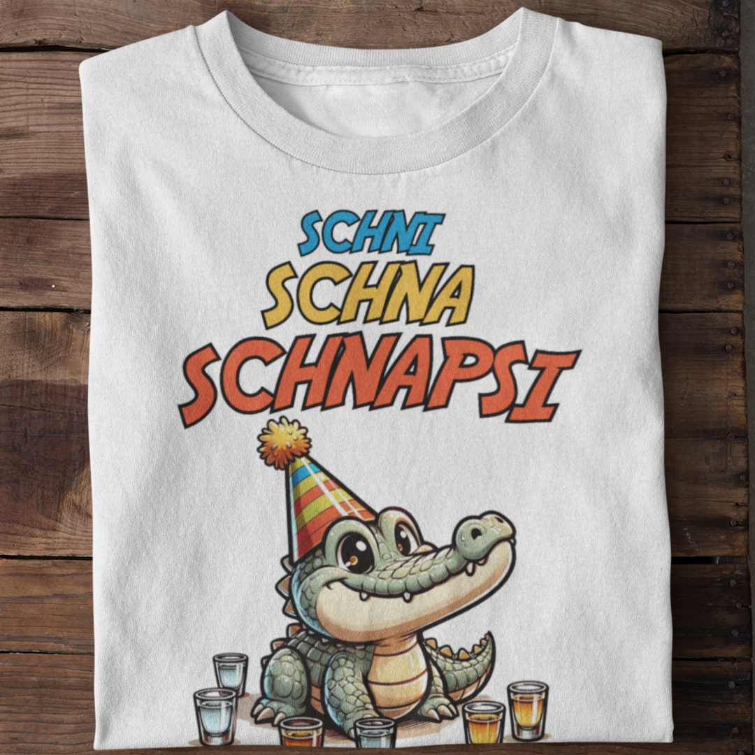 Schni Schna Schnapsi | Party Krokodil | Fun Shirt Unisex